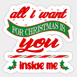 All I want for Xmas is you Sticker